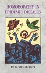 Homoeopathy In Epidemic Diseases - Dr Dorothy Shepherd - 9780852073056