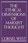 Ethical Dimensions of Marxist Thought - Cornel West - 9780853458180
