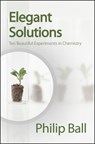 Elegant Solutions - Philip Ball - 9780854046744