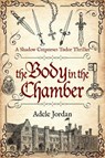 The Body in the Chamber - Adele Jordan - 9780854956135