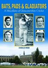 Bats, Pads & Gladiators - Charles Wood - 9780857041692