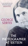 The Photographer at Sixteen - George Szirtes - 9780857058546