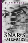 The Snares of Memory - Juan Marse - 9780857058768