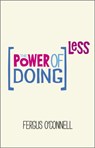 The Power of Doing Less - Fergus O'Connell - 9780857084217