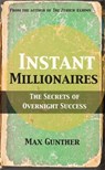 Instant Millionaires - Max Gunther - 9780857190888