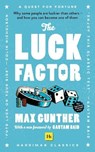 The Luck Factor - Max Gunther - 9780857198808