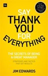 Say Thank You for Everything - Jim Edwards PC - 9780857199355