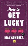 How to Get Lucky - Max Gunther - 9780857199539