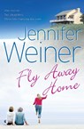 Fly Away Home - Jennifer Weiner - 9780857200358