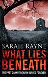 What Lies Beneath - Sarah Rayne - 9780857200600