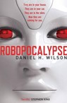 Robopocalypse - Daniel H. Wilson - 9780857204141