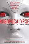 Robopocalypse - Daniel H. Wilson - 9780857204158