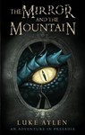 The Mirror and the Mountain - Luke Aylen - 9780857219121