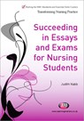 Succeeding in Essays, Exams and OSCEs for Nursing Students - Kay Hutchfield ; Mooi Standing - 9780857250612