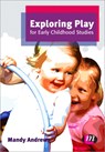 Exploring Play for Early Childhood Studies - Andrews - 9780857256850