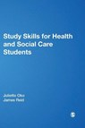 Study Skills for Health and Social Care Students - JULIETTE (TEESSIDE UNIVERSITY,  UK) Oko ; James (University of Huddersfield, UK) Reid - 9780857258748