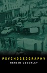 Psychogeography - Merlin Coverley - 9780857302175