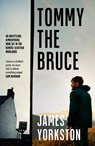 Tommy the Bruce - James Yorkston - 9780857305947