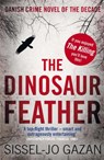 The Dinosaur Feather - Sissel-Jo Gazan - 9780857380357