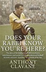 Does Your Rabbi Know You're Here? - Anthony Clavane - 9780857388148