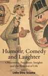 Humour, Comedy and Laughter - SCIAMA,  Lidia Dina - 9780857450746