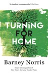 Turning for Home - Barney Norris - 9780857523754