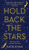 Khan, K: Hold Back the Stars - KHAN,  Katie - 9780857523990
