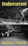 Undercurrent - Barney Norris - 9780857525734