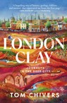 London Clay - Tom Chivers - 9780857526922