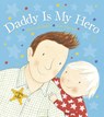 Daddy is My Hero - Dawn Richards - 9780857534057