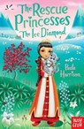 The Rescue Princesses: The Ice Diamond - Paula Harrison - 9780857631930