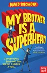 My Brother Is a Superhero - David Solomons - 9780857634795