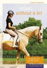 Riding Without a Bit - GUILLAUME,  Josepha - 9780857880222