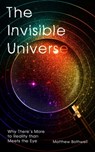 The Invisible Universe - Matthew Bothwell - 9780861541249