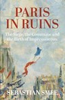 Paris in Ruins - Sebastian Smee - 9780861542697