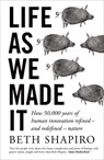 Life as We Made It - Beth Shapiro - 9780861544370