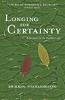 Longing for Certainty - Bhikkhu Nyanasobhano - 9780861718979