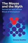 The Mouse and the Myth - Dorene Koehler - 9780861969326