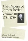The Papers of James Iredell, Volume III - Donna Kelly ; Lang Baradell - 9780865263109
