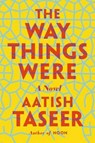 The Way Things Were - TASEER,  Aatish - 9780865478244