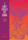 I Can't Forget The Bomb - Keiji Nakazawa - 9780867198966