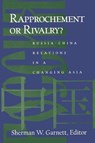 Rapprochement or Rivalry? - GARNETT,  Sherman W. - 9780870031250