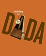 Looking at Dada -  - 9780870707056
