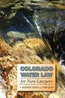 Colorado Water Law for Non-Lawyers - P. Andrew Jones ; Tom Cech - 9780870819506