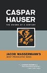Caspar Hauser - Jakob Wassermann - 9780871401984