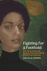 Fighting for a Foothold: How Government and Markets Undermine Black Middle-Class Suburbia - Angela Simms - 9780871548252