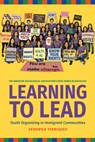 Learning to Lead: Grassroots Organizing in Immigrant Communities: Grassroots Organizing in Immigrant Communities - Veronica Terriquez - 9780871548528