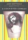 Cock-eyed Comedy - GOYTISOLO,  Juan - 9780872864504