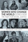 Women Who Change the World - Loretta Ross ; Hilary Moore ; Roz Pelles ; Vanessa Nosie - 9780872868748