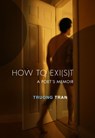 How to Exi(s)t - Truong Tran - 9780872869493
